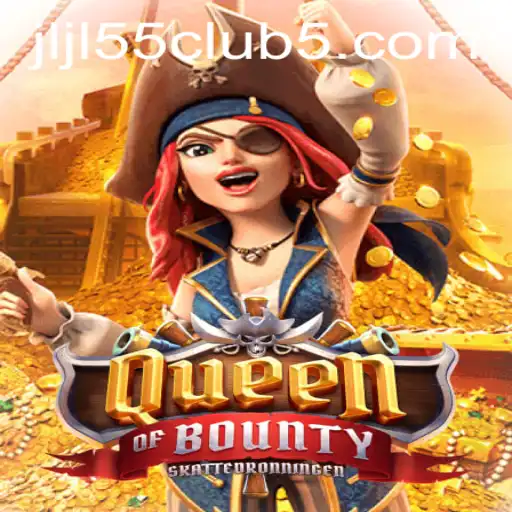 QueenofBounty: Navigating the Seas of Adventure with Jljl55 Club