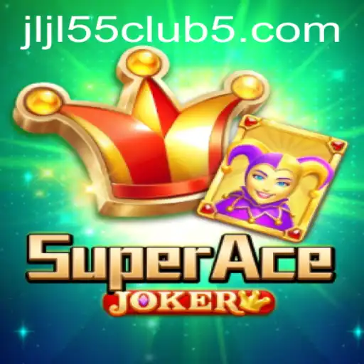 Exploring the World of SuperAceJoker and Jljl55 Club